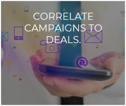 Correlate Campaigns to Deals